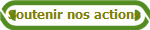 Soutenir nos actions